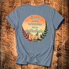 Some Who Wander Are Definitely Lost T-Shirt