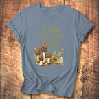 Spore Decisions Were Made Here Foraging Tee
