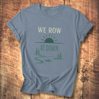 We Row At Dawn T-Shirt