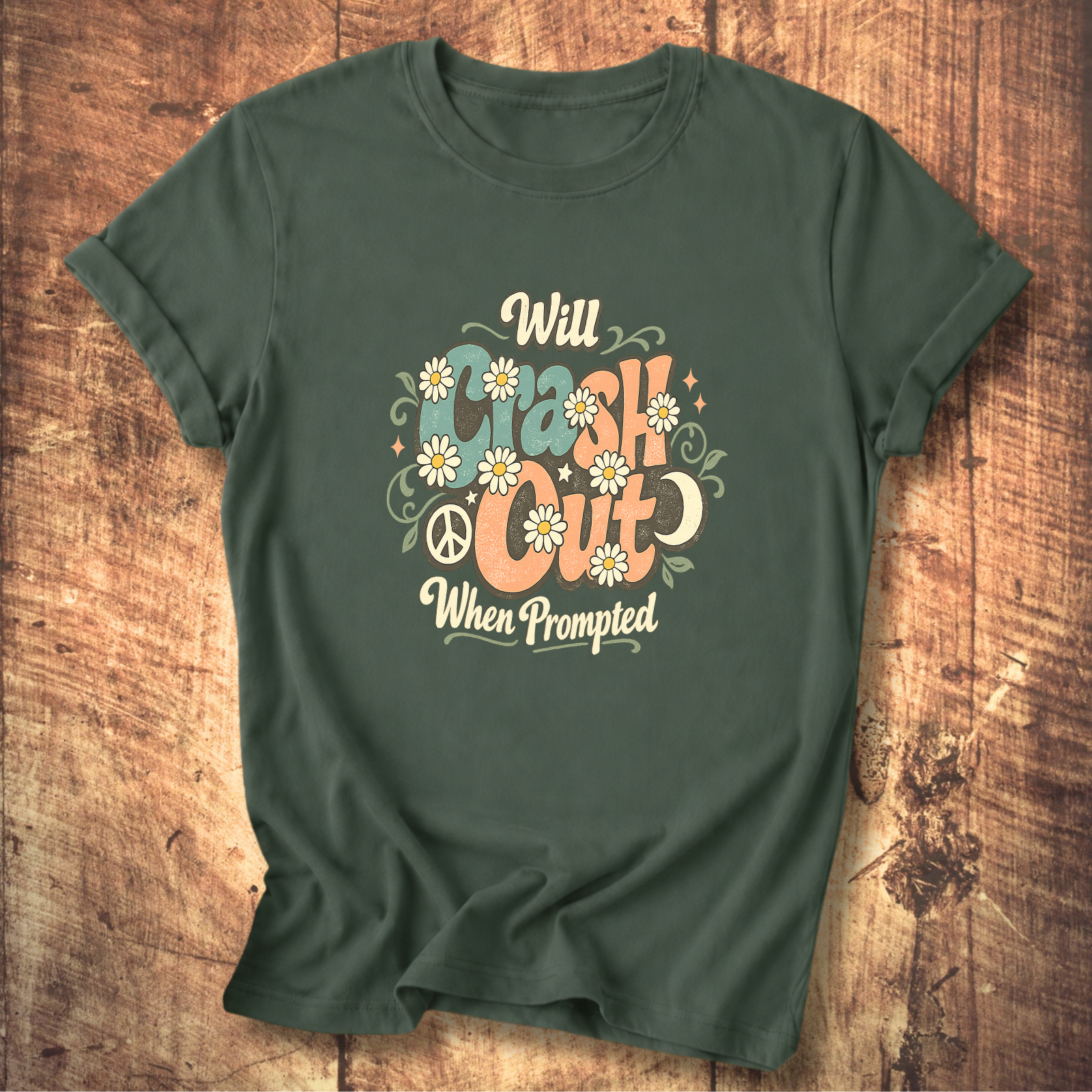 Will Crash Out When Prompted T-Shirt