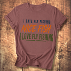 I Hate Fly Fishing T-shirt