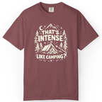 That’s Intense, Like Camping? T-Shirt