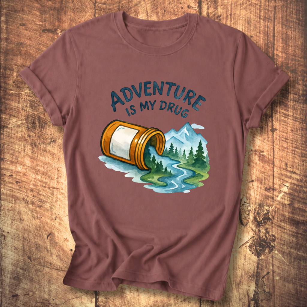 Adventure Is My Drug Tee