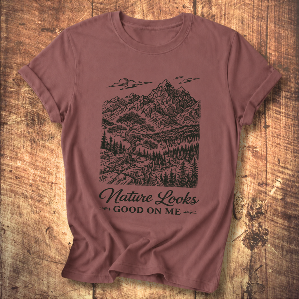 Nature Looks Good On Me T-Shirt