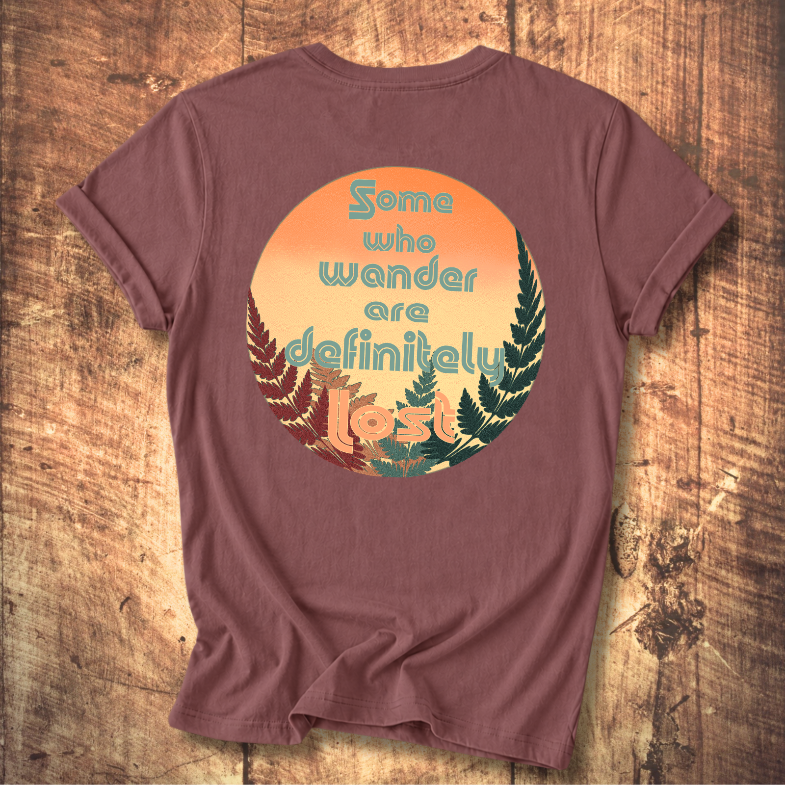 Some Who Wander Are Definitely Lost T-Shirt