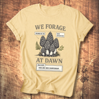 We Forage at Dawn T-Shirt