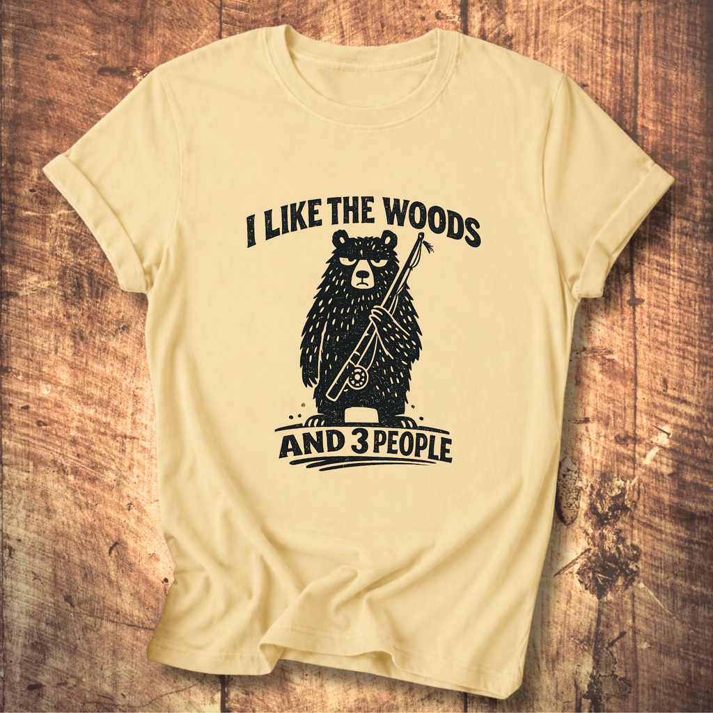 I Like the Woods and 3 People T-Shirt
