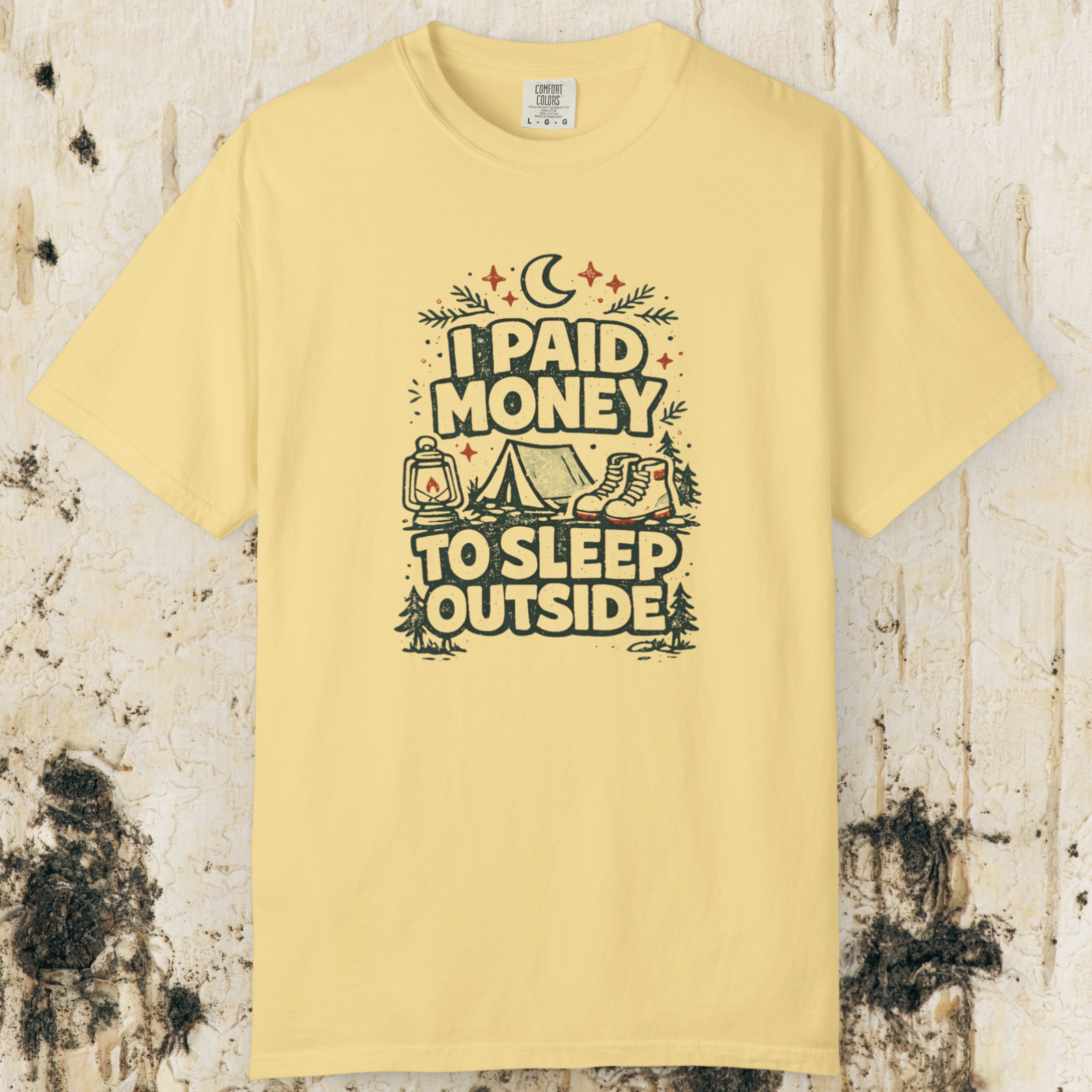 I Paid Money to Sleep Outside T-Shirt
