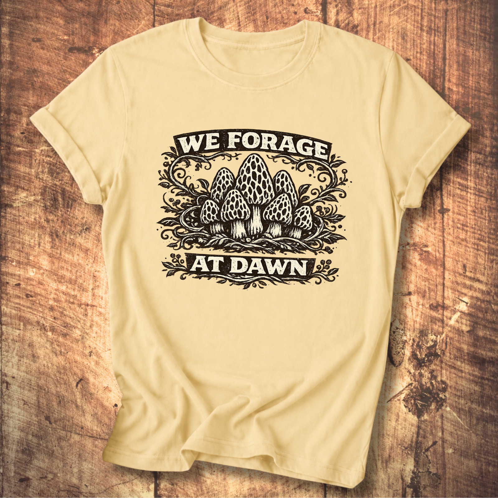 We Forage at Dawn T-Shirt