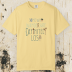 Some Who Wander Are Definitely Lost Tee