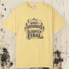 Very Grounded Slightly Feral T-Shirt