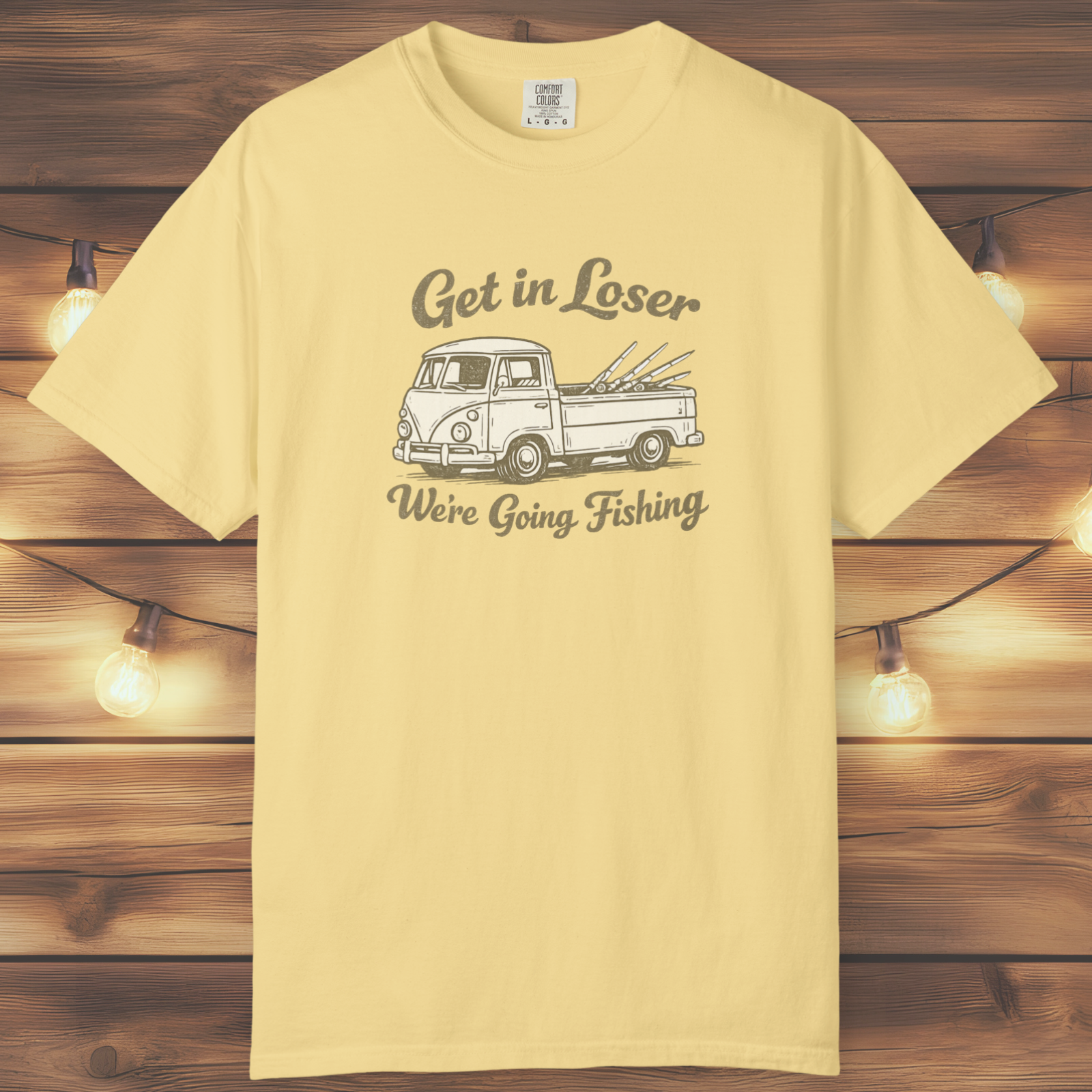 Get in Loser, We’re Going Fishing” Tee