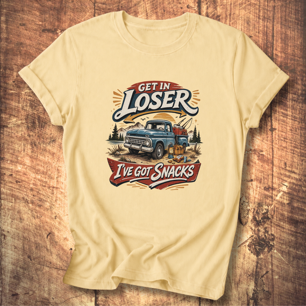 Get In Loser I’ve Got Snacks T-Shirt