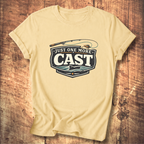 Just One More Cast T-Shirt