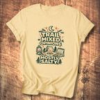 Trail Mixed Opinions, Mostly Salty T-Shirt