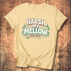Harsh My Mellow T-Shirt
