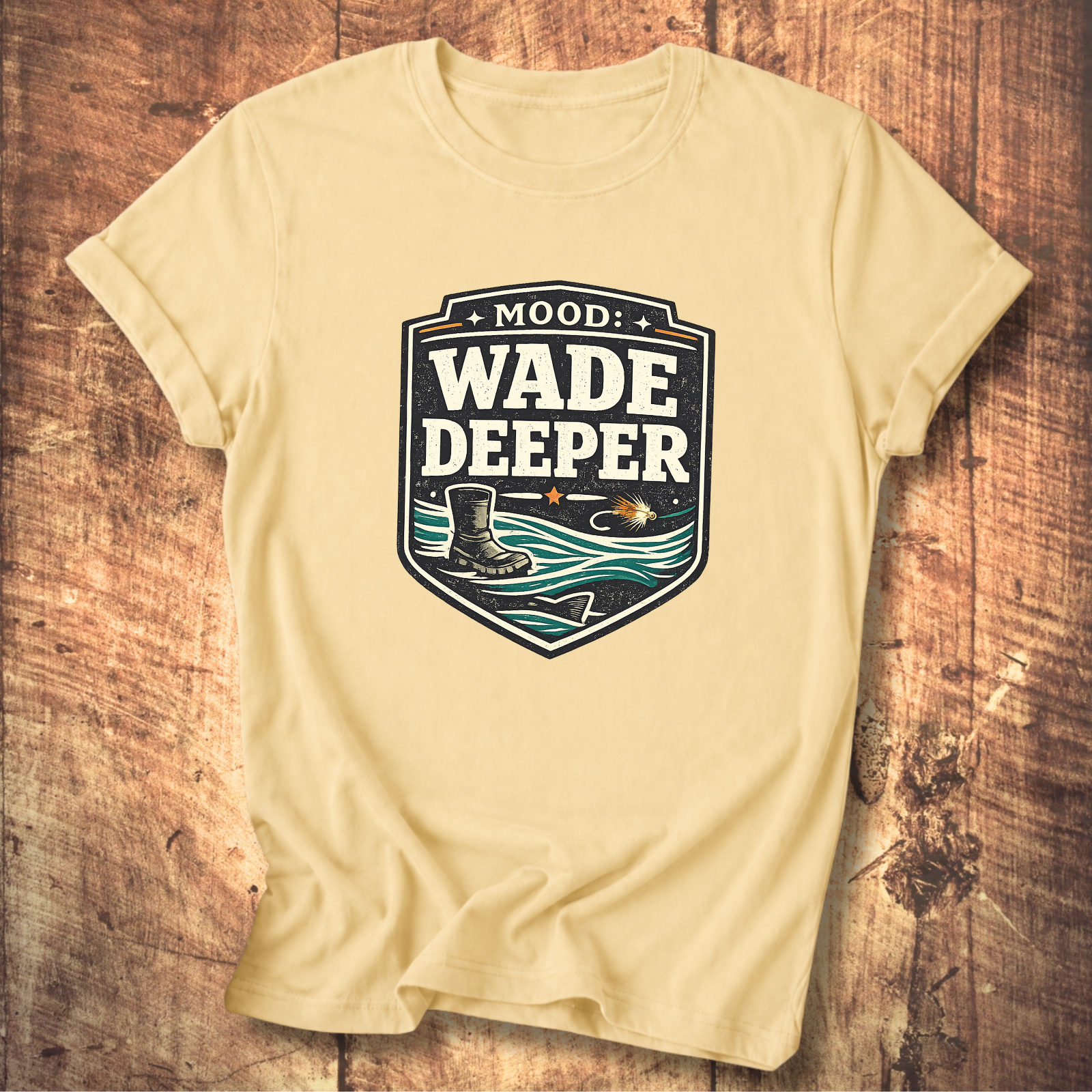 Wade Deeper Fishing T-Shirt