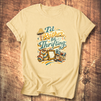 I’d Rather Be Thrifting T-Shirt