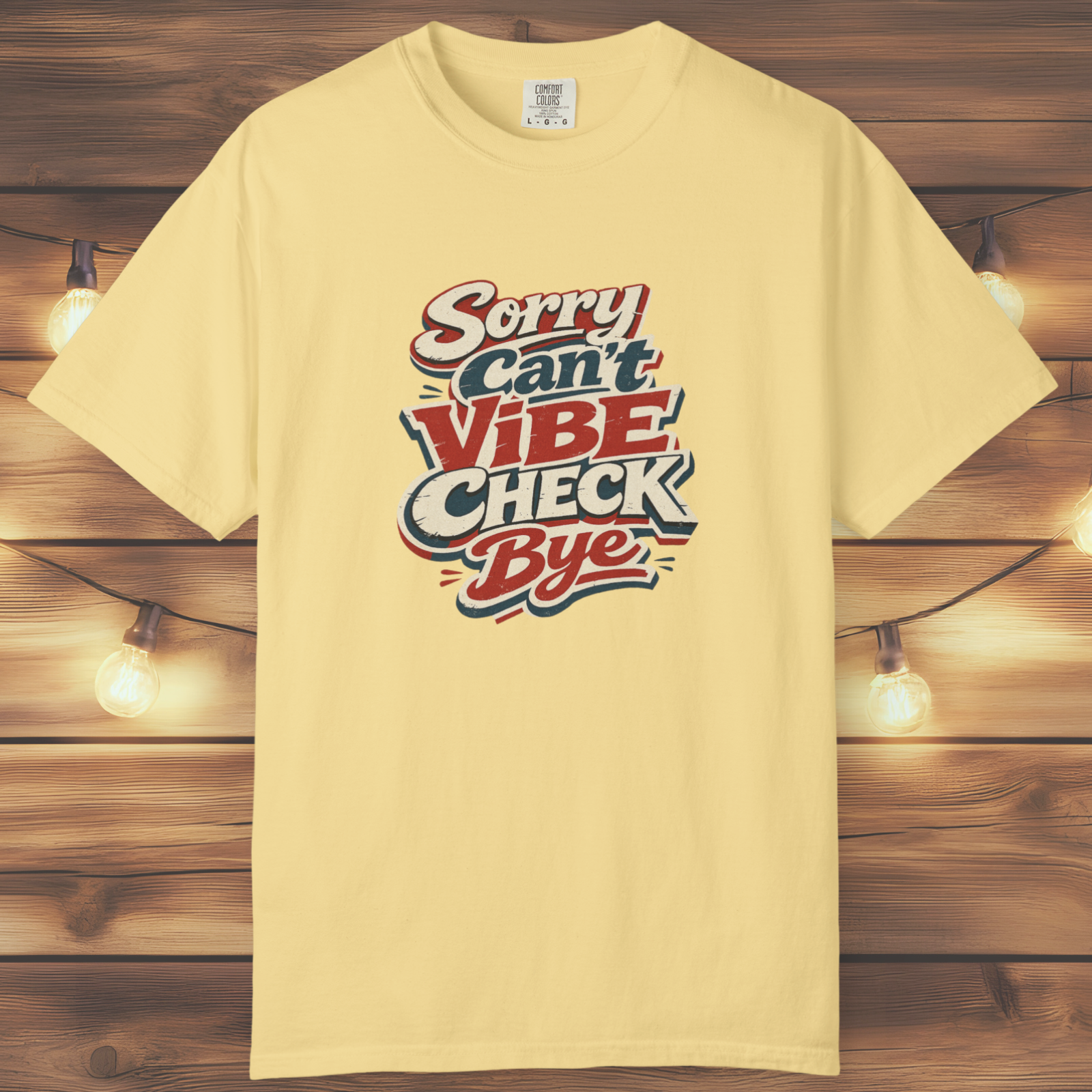 Sorry Can’t Vibe Check Bye T-Shirt