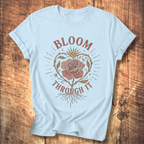 Bloom Through It Tee