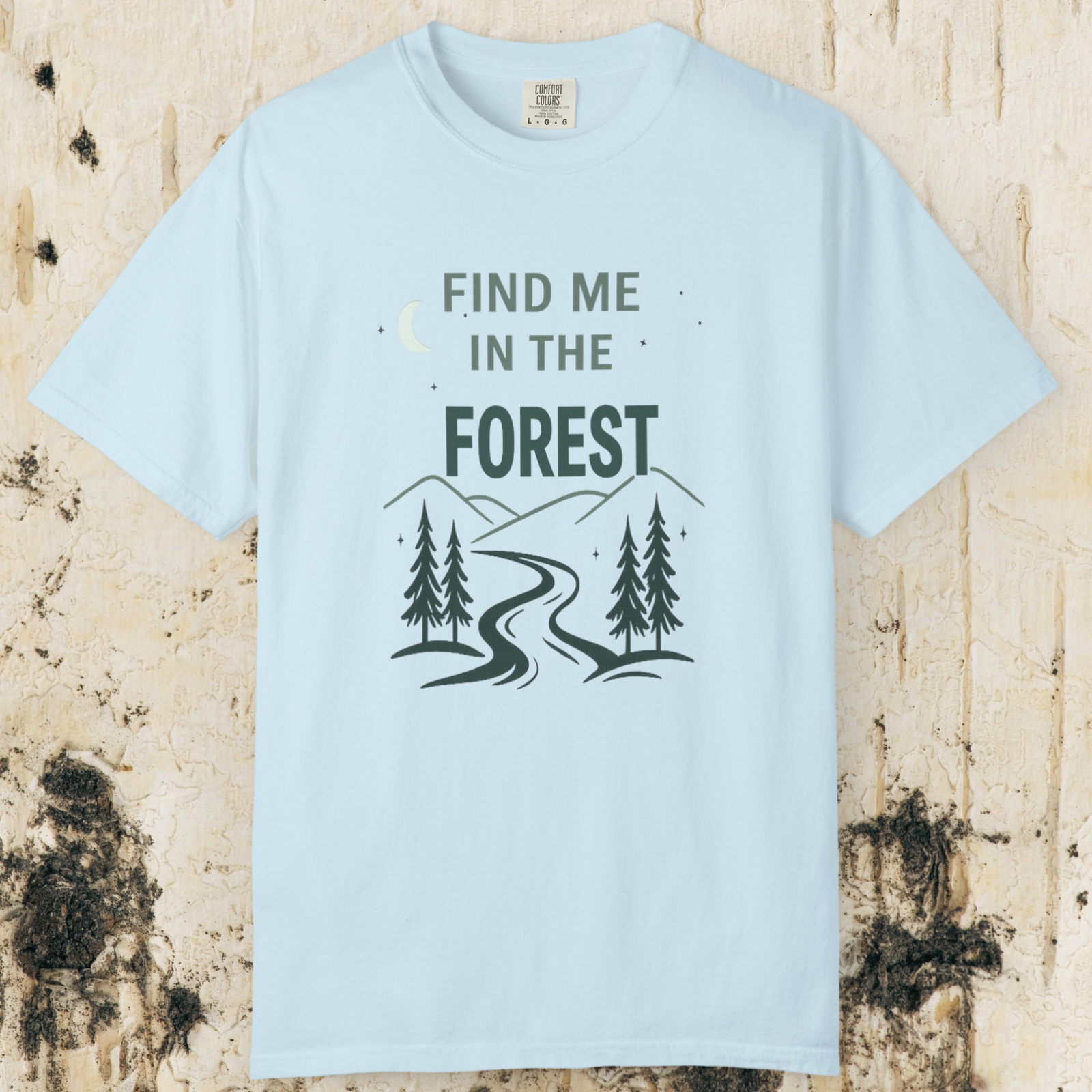 Find Me In The Forest T-Shirt