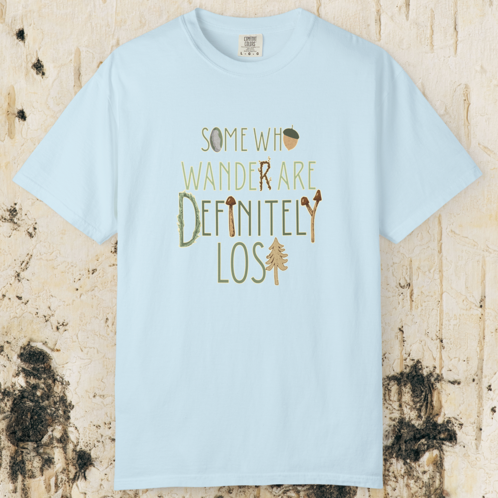 Some Who Wander Are Definitely Lost Tee