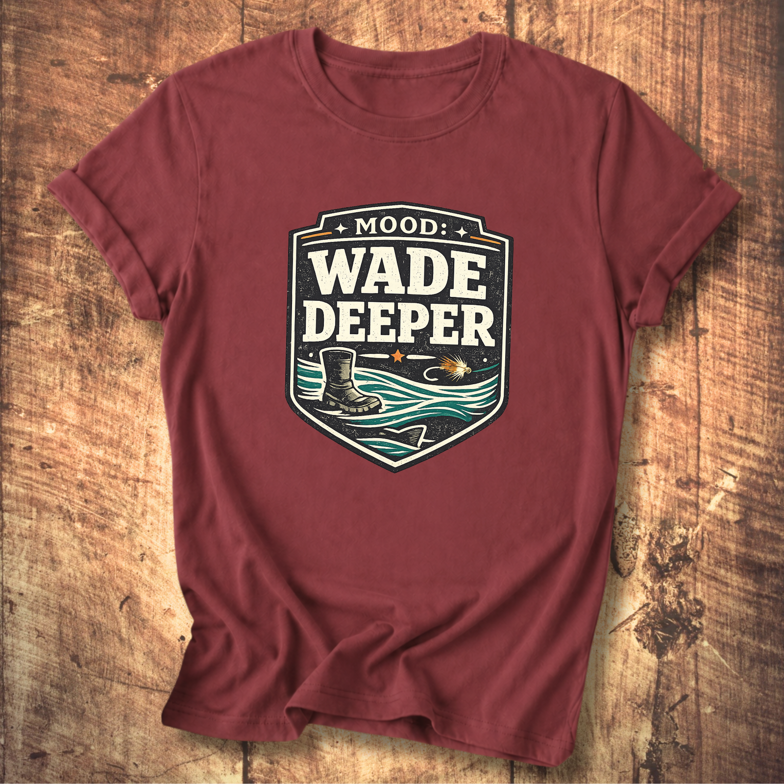 Wade Deeper Fishing T-Shirt