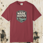 Wade Deeper Fishing T-Shirt
