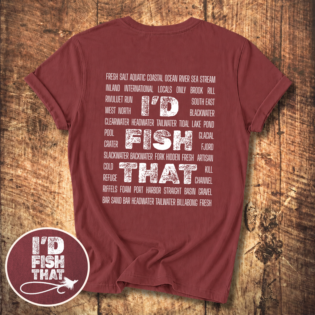I'd Fish That T-shirt