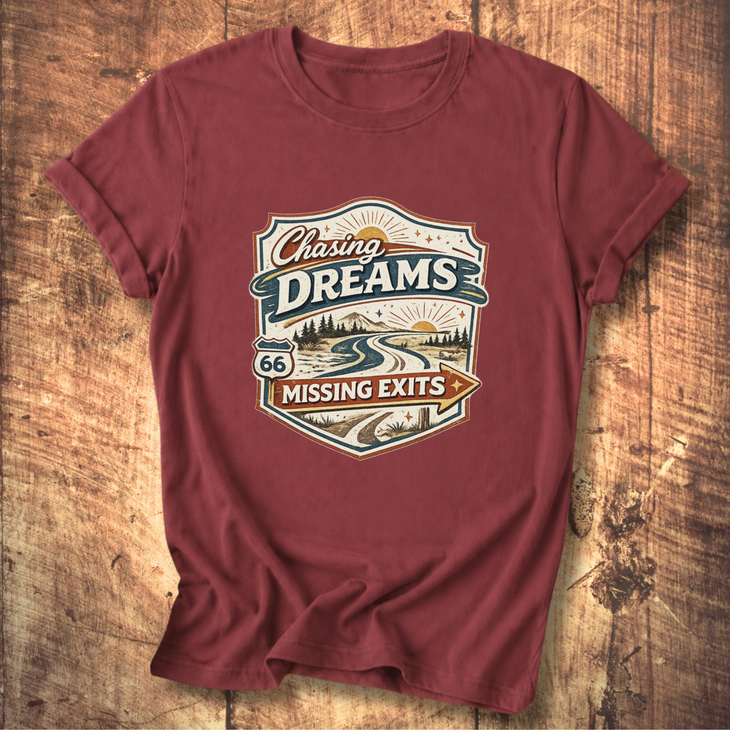 Chasing Dreams Missing Exits T-Shirt