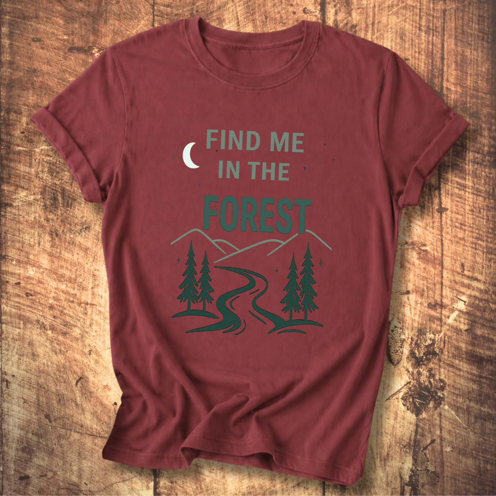 Find Me In The Forest T-Shirt