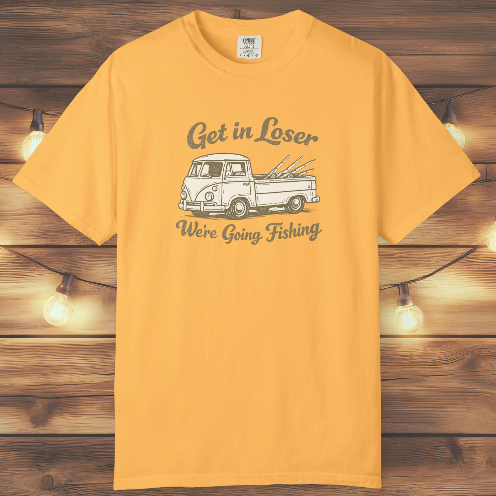 Get in Loser, We’re Going Fishing” Tee