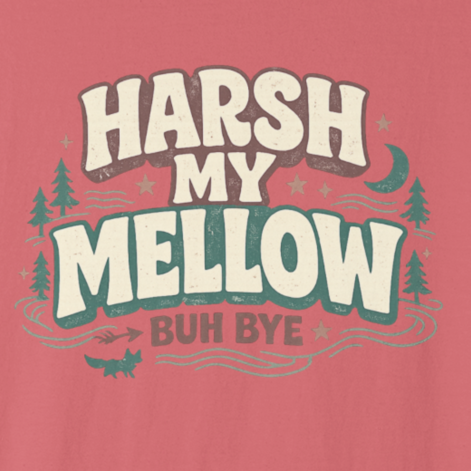 Close-up of Harsh My Mellow Buh Bye typography graphic design.