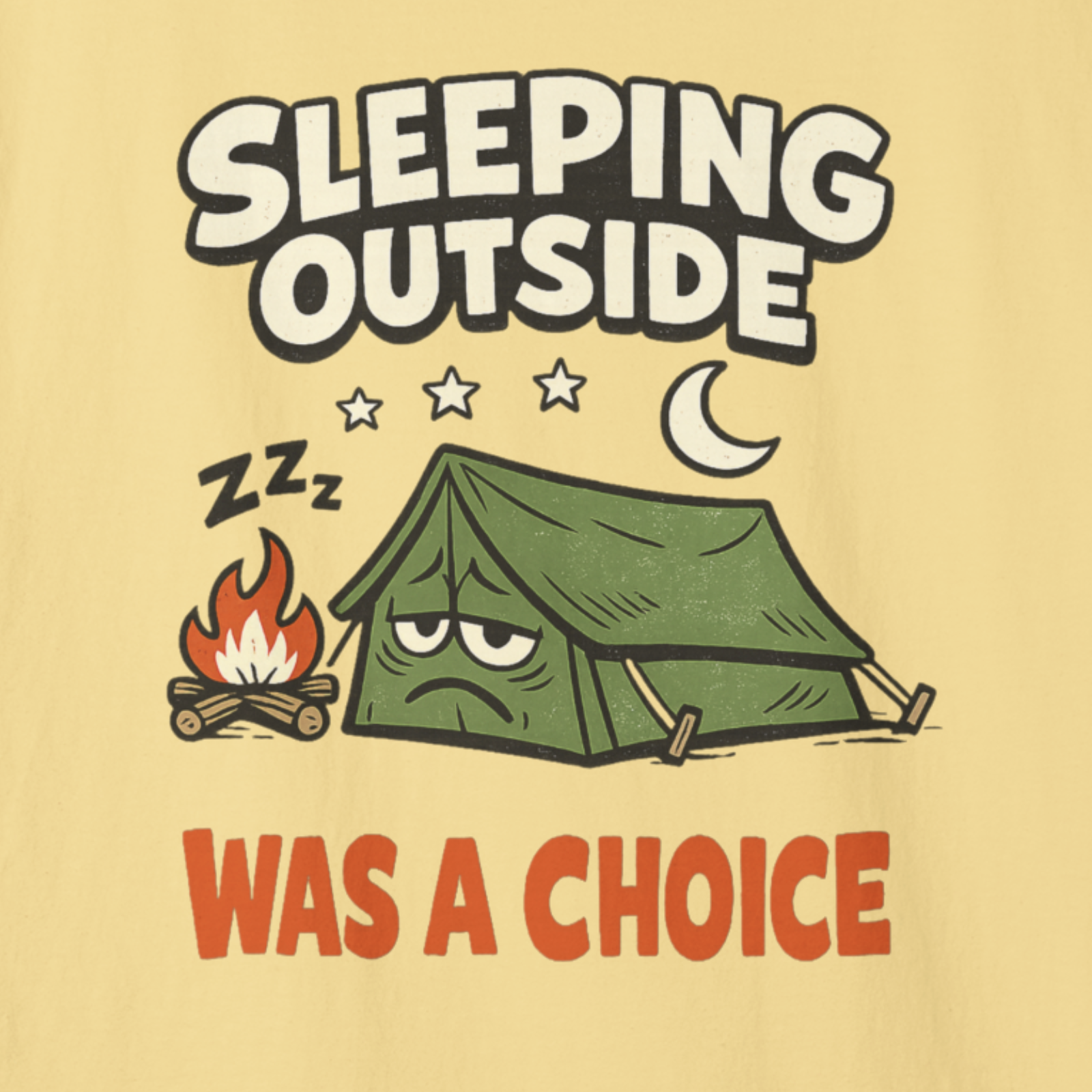 Close-up of Sleeping Outside Was A Choice camping back print with tent and campfire.