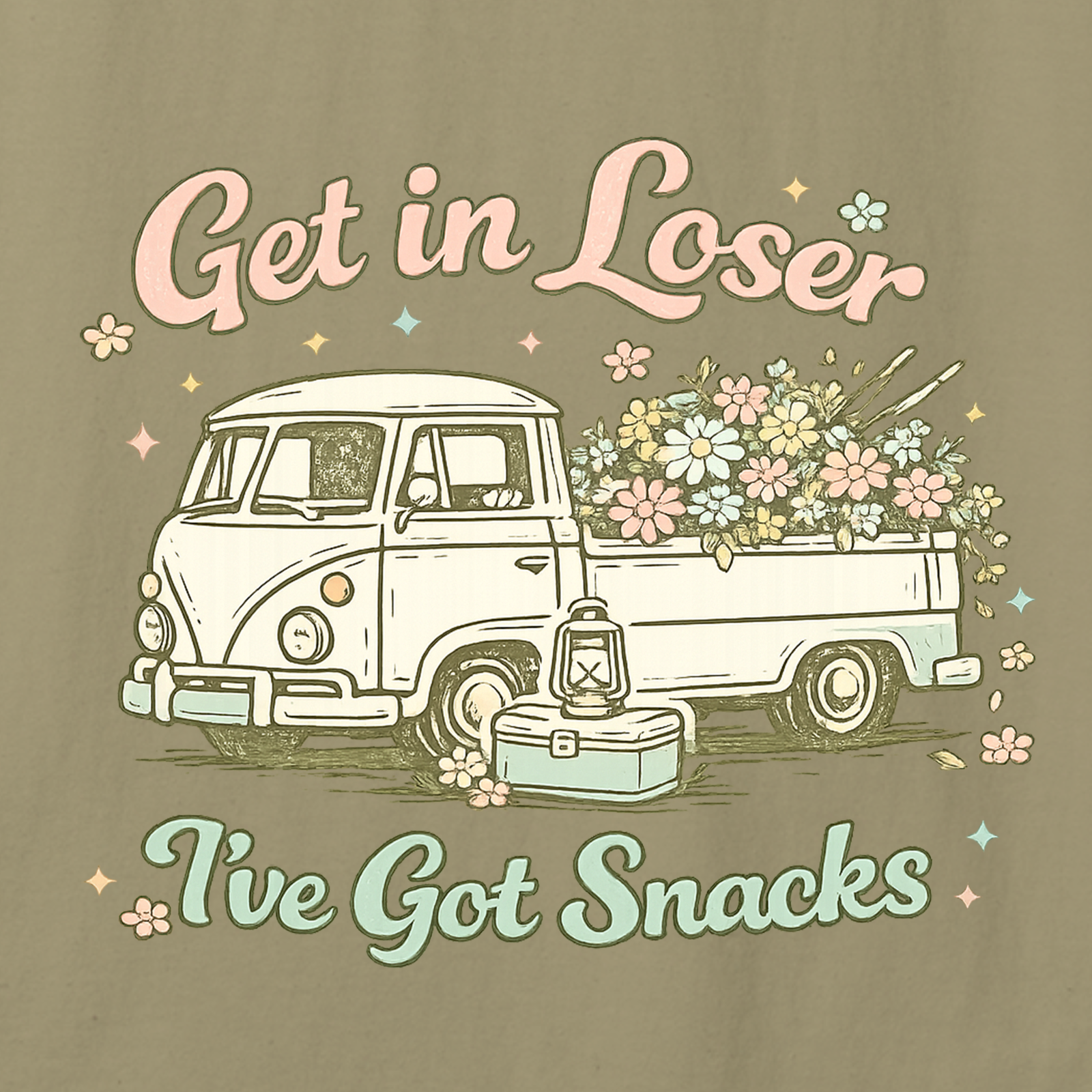 Vintage truck with flowers and text 'Get in Loser, I've Got Snacks' on a khaki background