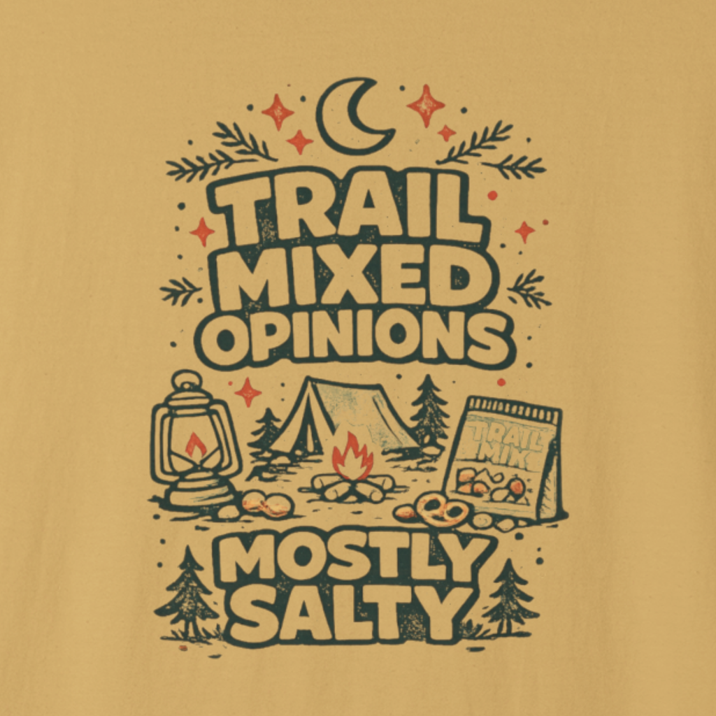 Funny camping graphic t-shirt reading “Trail Mixed Opinions Mostly Salty” in a vintage outdoor design