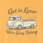 Vintage truck with fishing rods on an orange background and text 'Get in Loser, We're Going Fishing'.