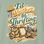 Graphic t-shirt design with 'I'd Rather Be Thrifting' text and thrift store items on a light green background.