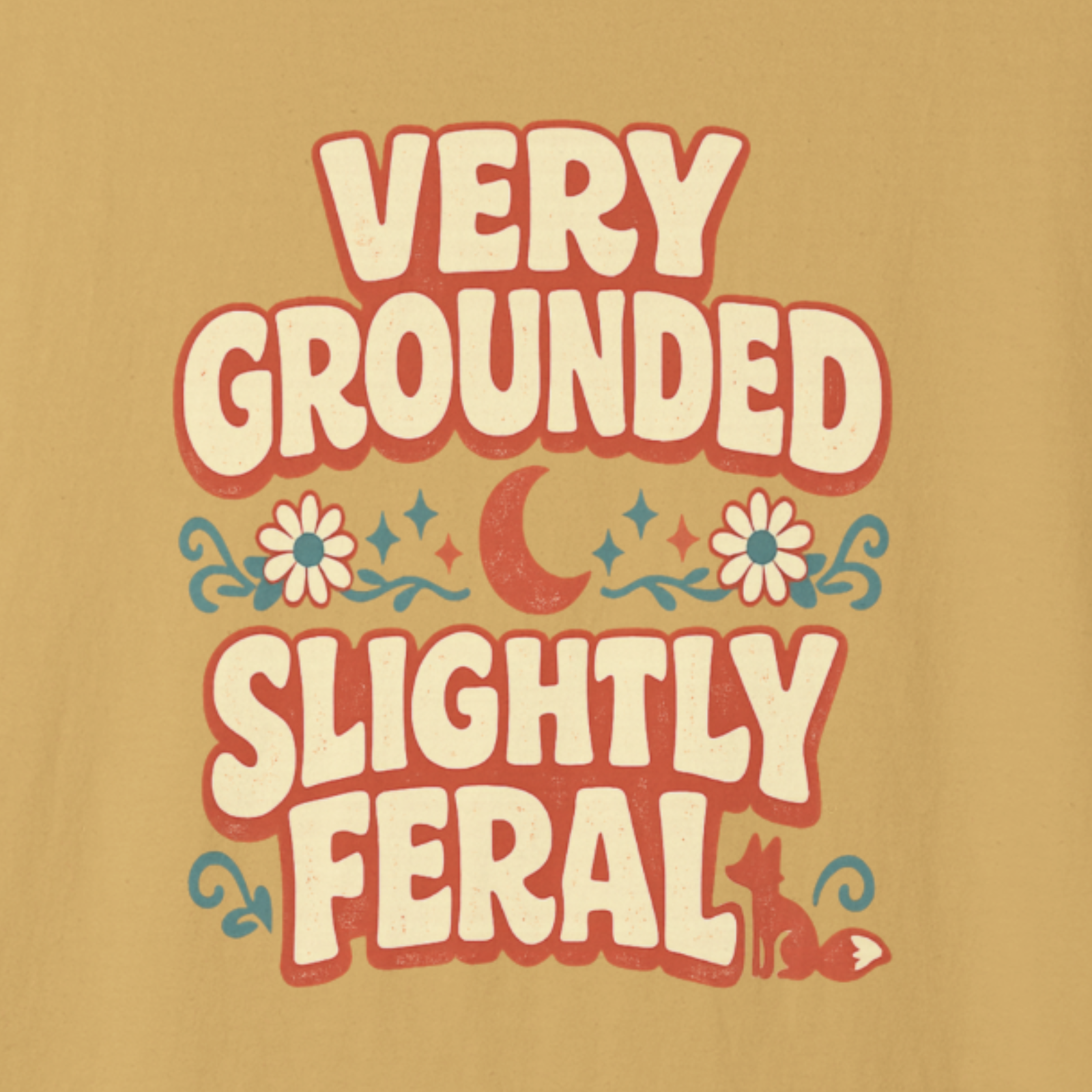 Close-up of Very Grounded Slightly Feral groovy lettering with moons and daisies.