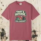 That’s Intense Like Camping T-Shirt
