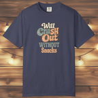 Will Crash Out Without Snacks T-Shirt