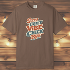 Sorry Can’t Vibe Check Bye T-Shirt
