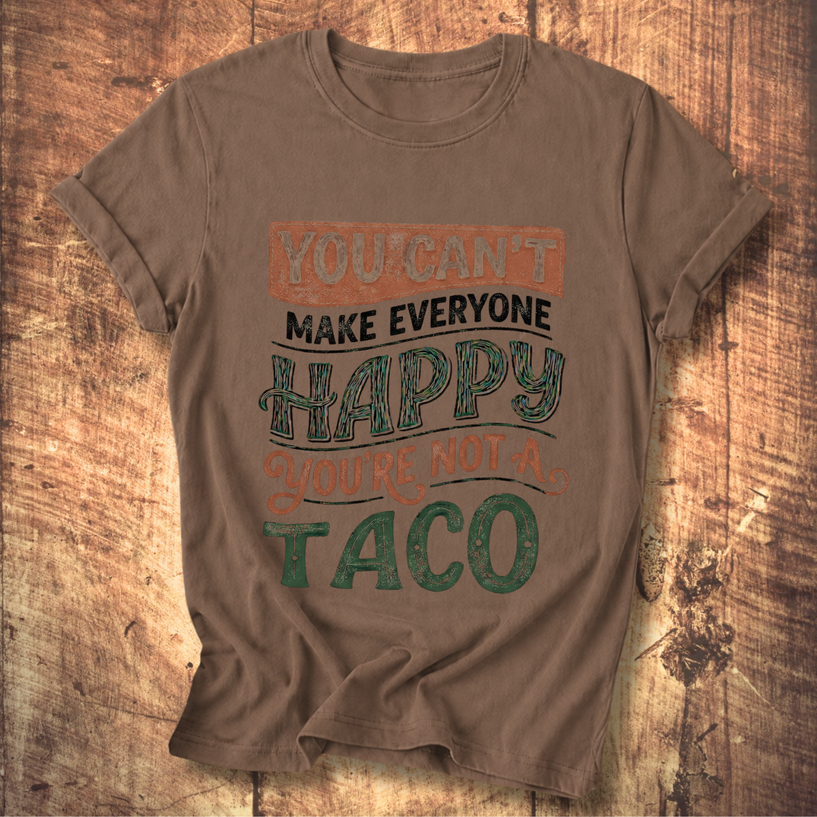 You're Not a Taco Tee