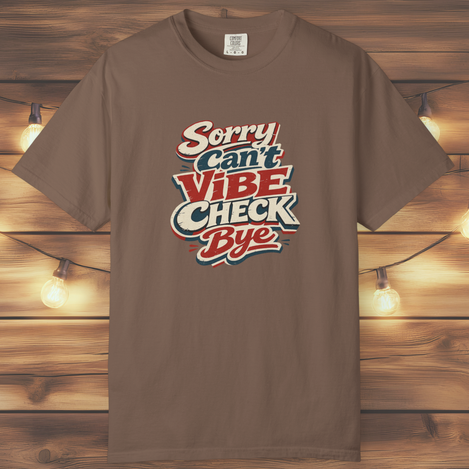 Sorry Can’t Vibe Check Bye T-Shirt