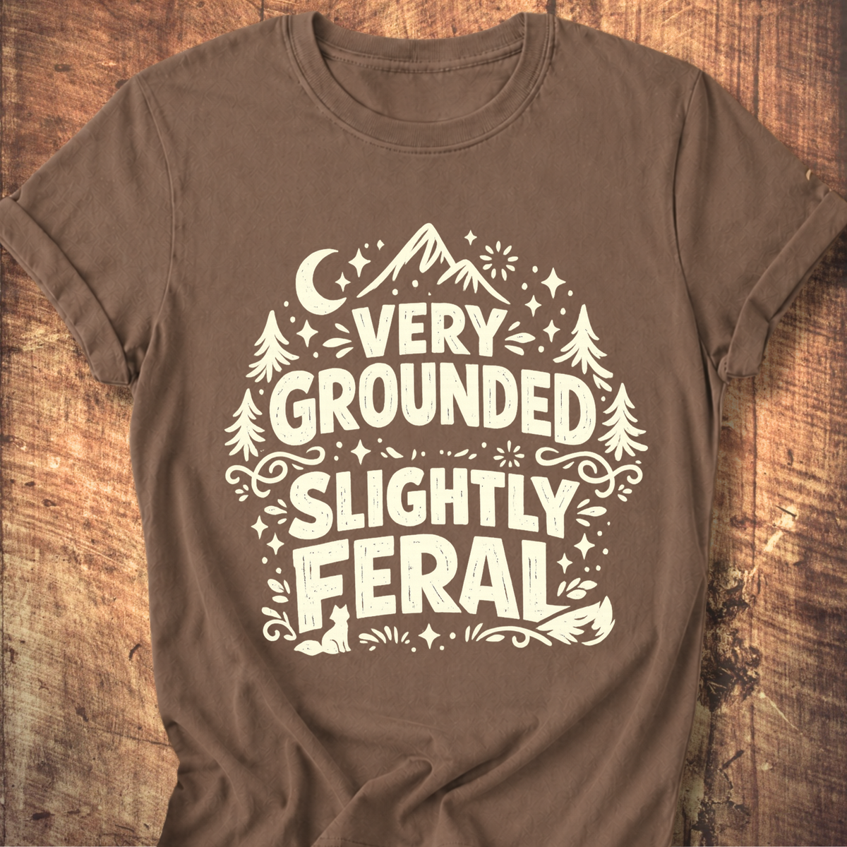 Very Grounded Slightly Feral Tee