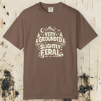 Very Grounded Slightly Feral T-Shirt