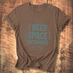 I Need Space Outdoors Shirt