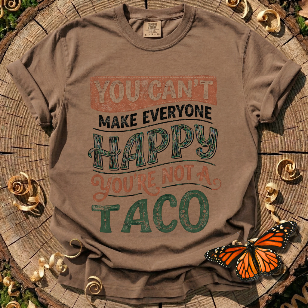 You're Not a Taco Tee