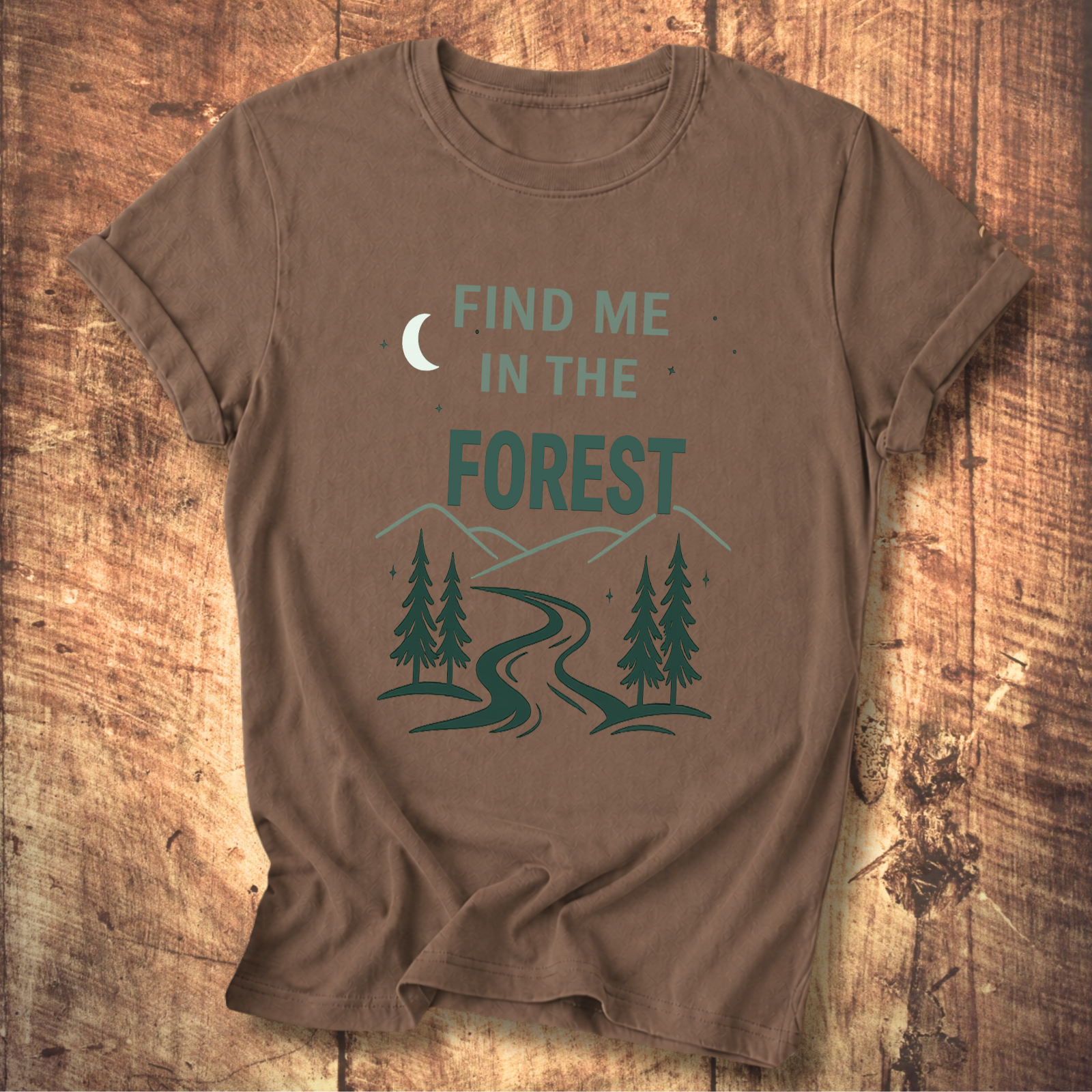 Find Me In The Forest T-Shirt