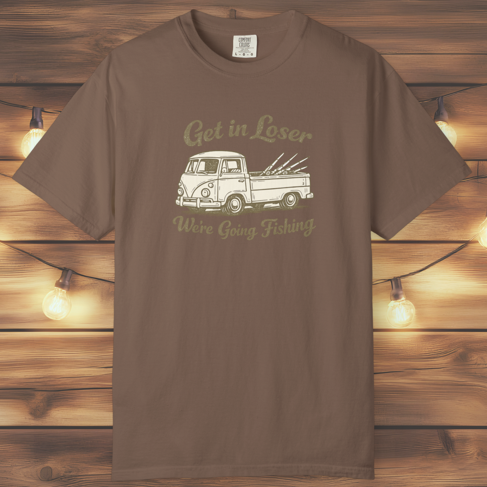 Get in Loser, We’re Going Fishing” Tee